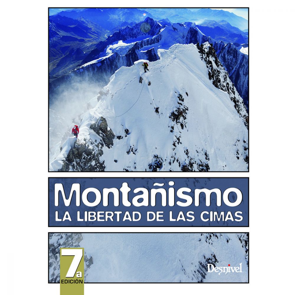 Montañismo. La libertad de las cimas - Desnivel